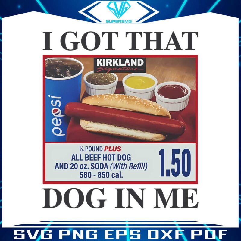 i-got-that-dog-in-me-hotdog-meme-png
