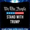 we-the-people-stand-with-trump-svg