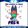 this-episode-of-bluey-is-called-pre-k-png