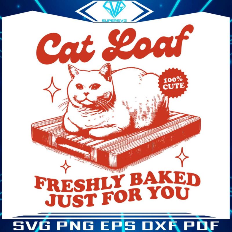 cat-loaf-freshly-baked-just-for-you-svg