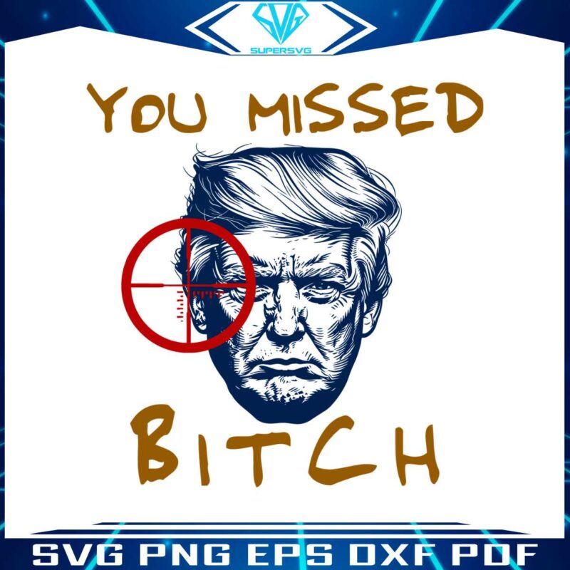 you-missed-bitch-fight-donald-trump-svg