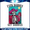 retro-skeleton-even-baddies-get-saddies-svg