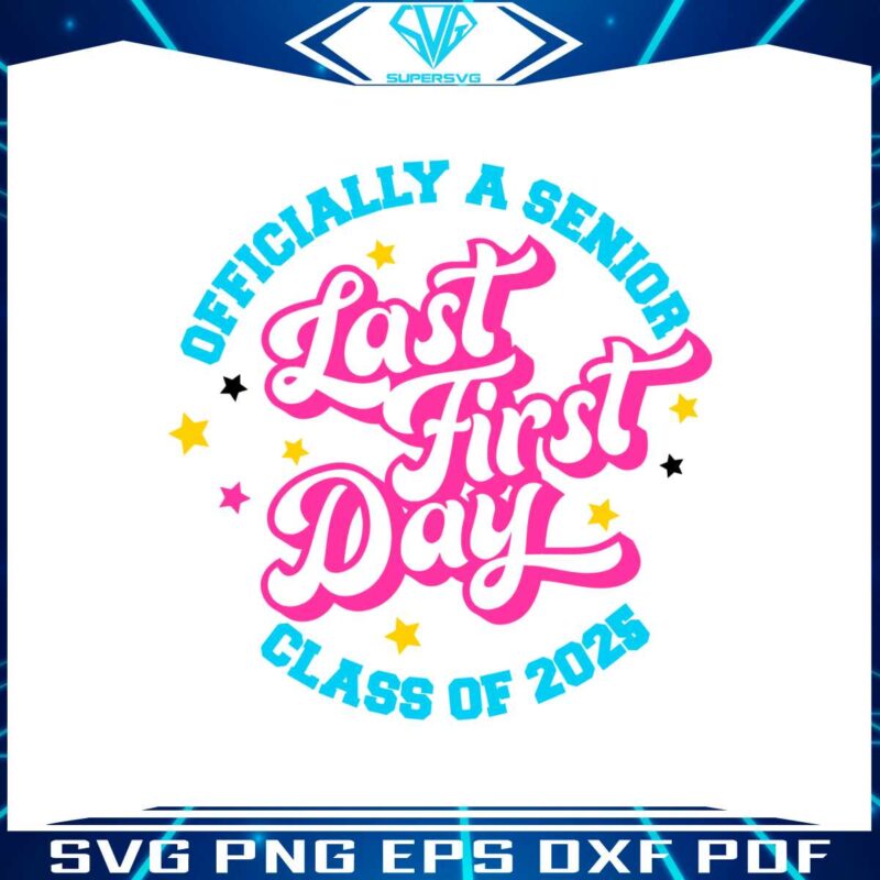 officially-a-senior-class-of-2025-last-first-day-svg