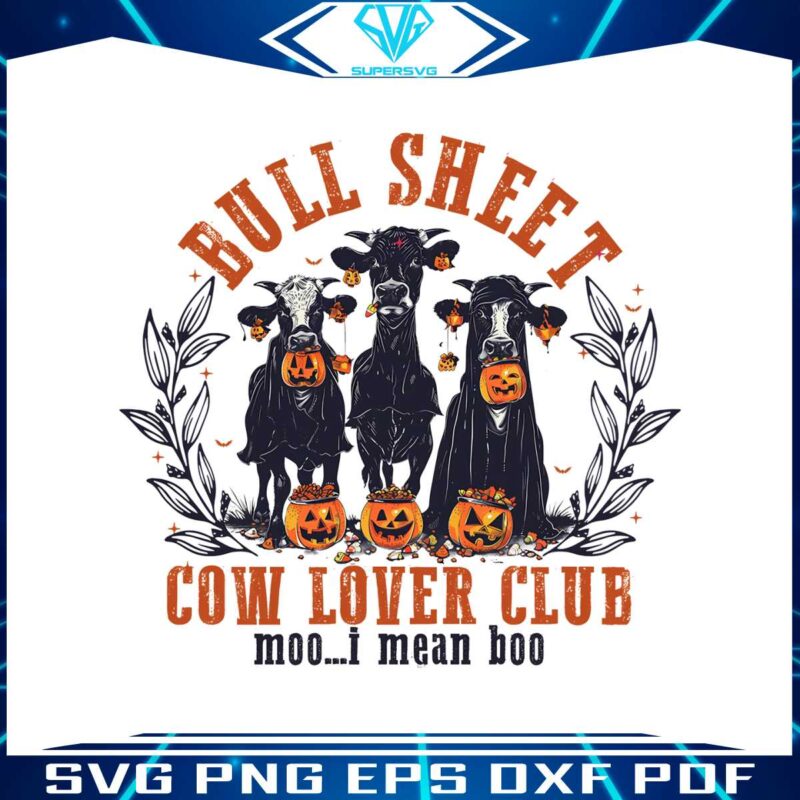 bull-sheet-cow-lover-club-moo-i-mean-boo-png
