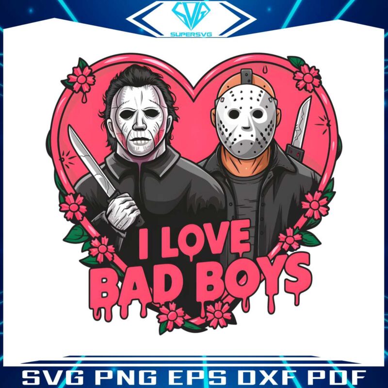 i-love-bad-boys-jason-voorhees-vs-michael-myers-png