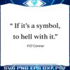 if-its-just-a-symbol-to-hell-with-it-flannery-oconnor-svg