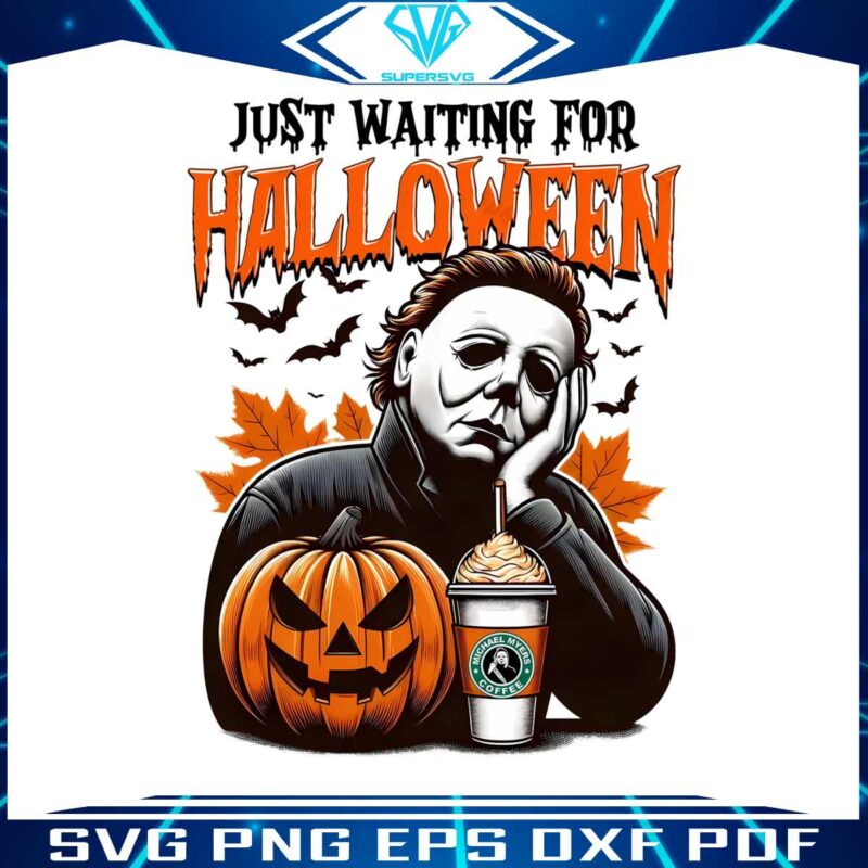 just-waiting-for-halloween-michael-myers-coffee-png