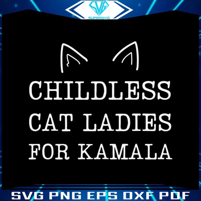 childless-cat-ladies-for-kamala-funny-harris-svg