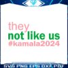 they-not-like-us-kamala-2024-svg