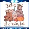 cozy-season-just-a-girl-who-loves-fall-png