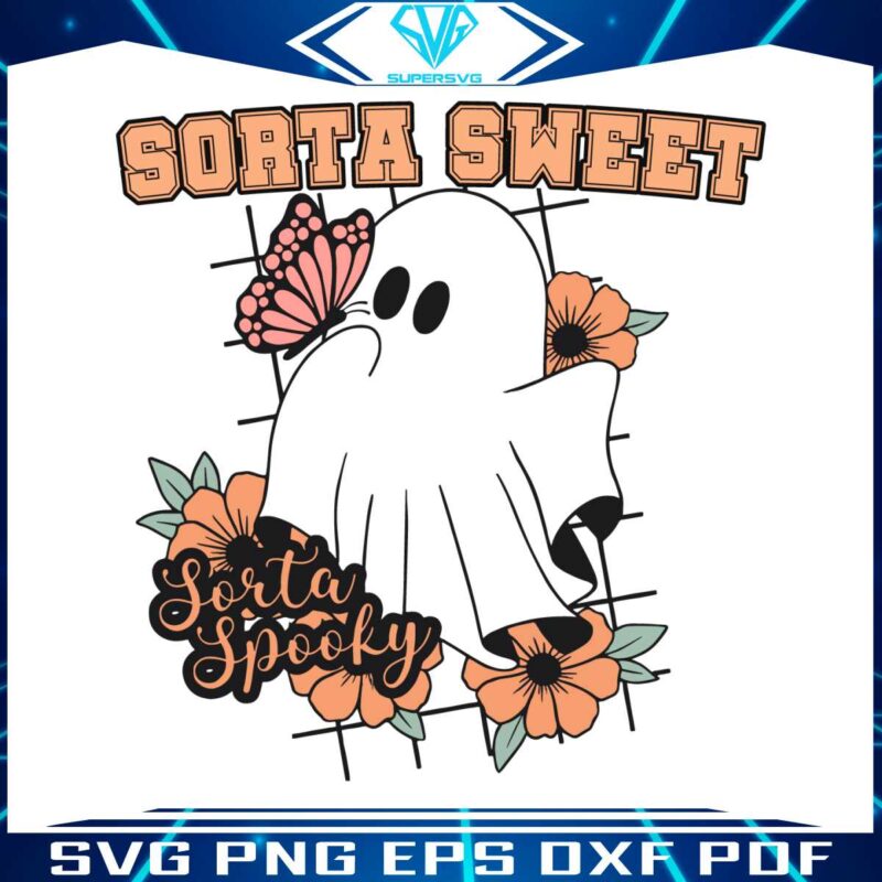 floral-ghost-sorta-sweet-sorta-spooky-svg