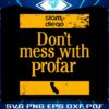 slam-diego-dont-mess-with-profar-svg
