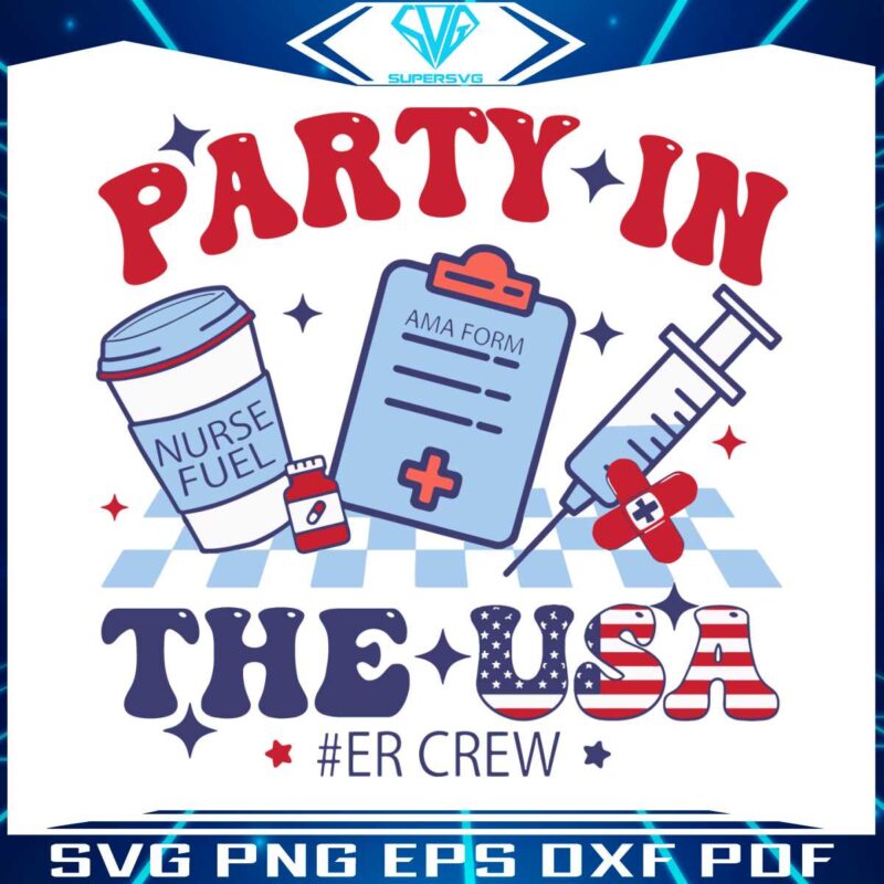 party-in-the-usa-er-crew-nurse-svg