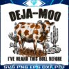 deja-moo-western-cow-i-have-heard-this-bull-before-png
