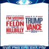 trump-vance-voting-for-the-felon-and-the-hillbilly-svg