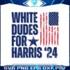 white-dudes-for-harris-24-election-svg