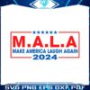 mala-make-america-laugh-again-svg