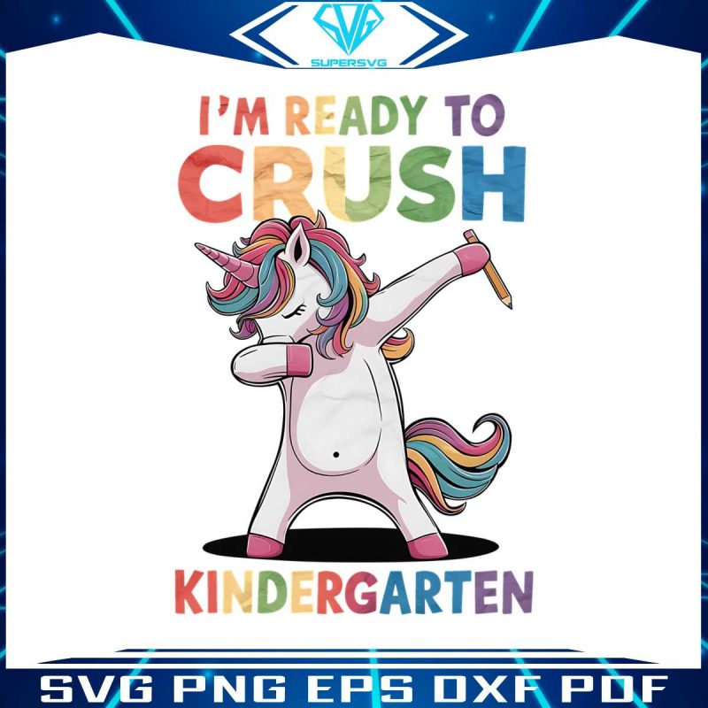 im-ready-to-crush-kindergarten-unicorn-png