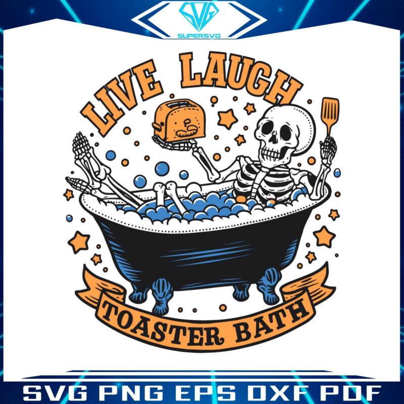 live-laugh-toaster-bath-skeleton-svg