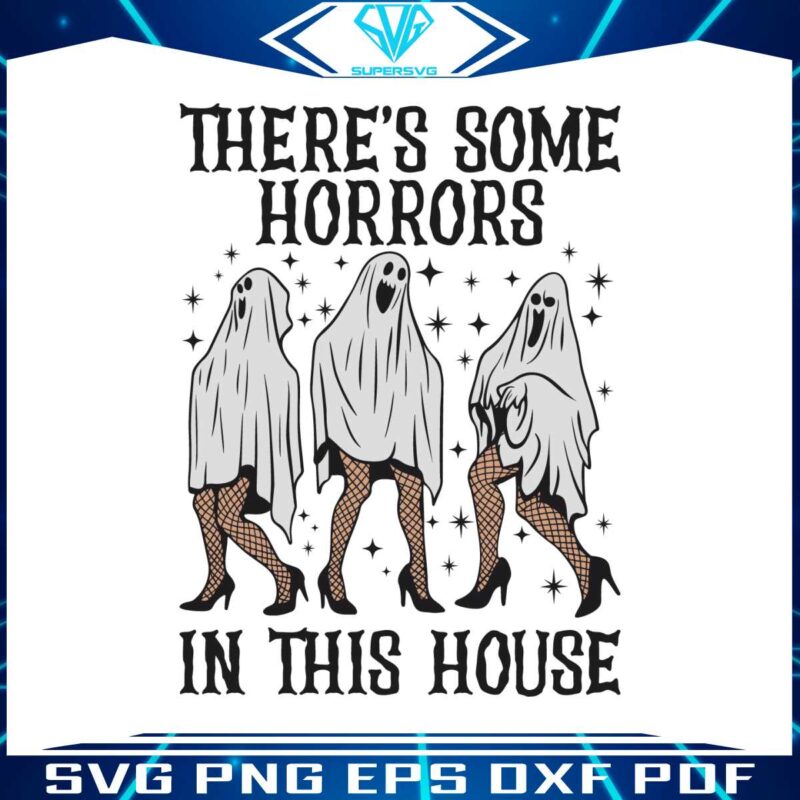 theres-some-horrors-in-this-house-svg