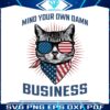 patriotic-cat-mind-your-own-damn-business-png
