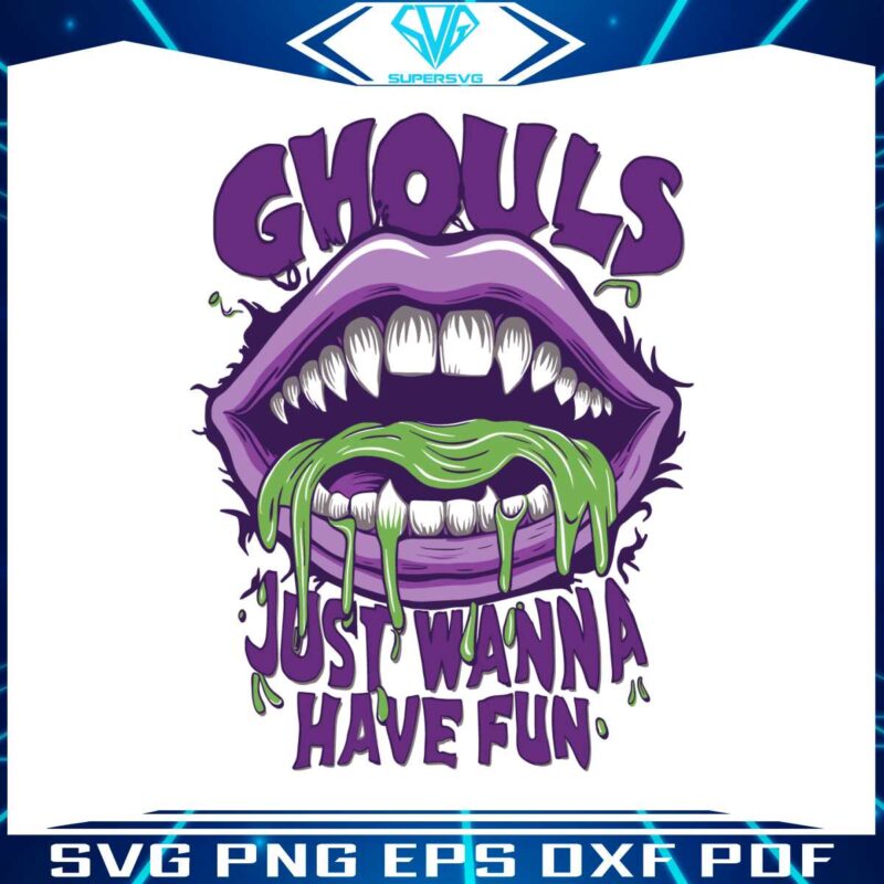 ghouls-just-wanna-have-fun-svg