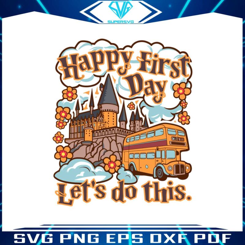 happy-first-day-lets-do-this-school-bus-svg