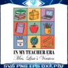 in-my-teacher-era-teacher-name-version-svg
