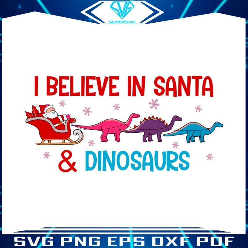 i-believe-in-santa-and-dinosaurs-dino-reindeers-svg