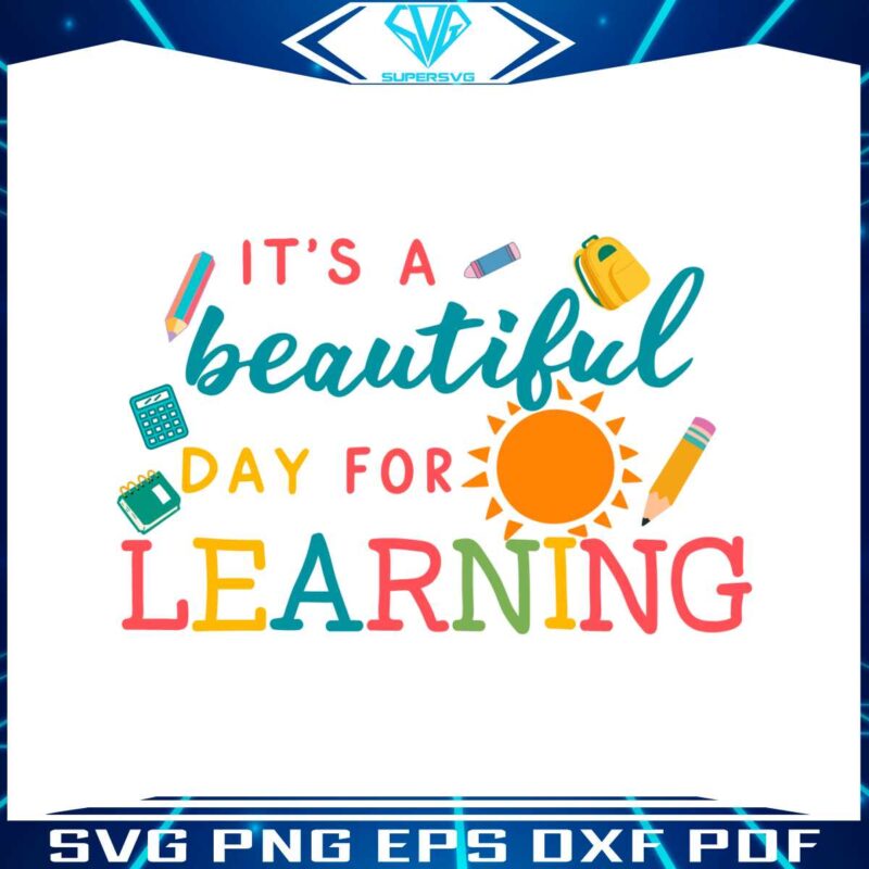 its-a-beautiful-day-for-learning-svg