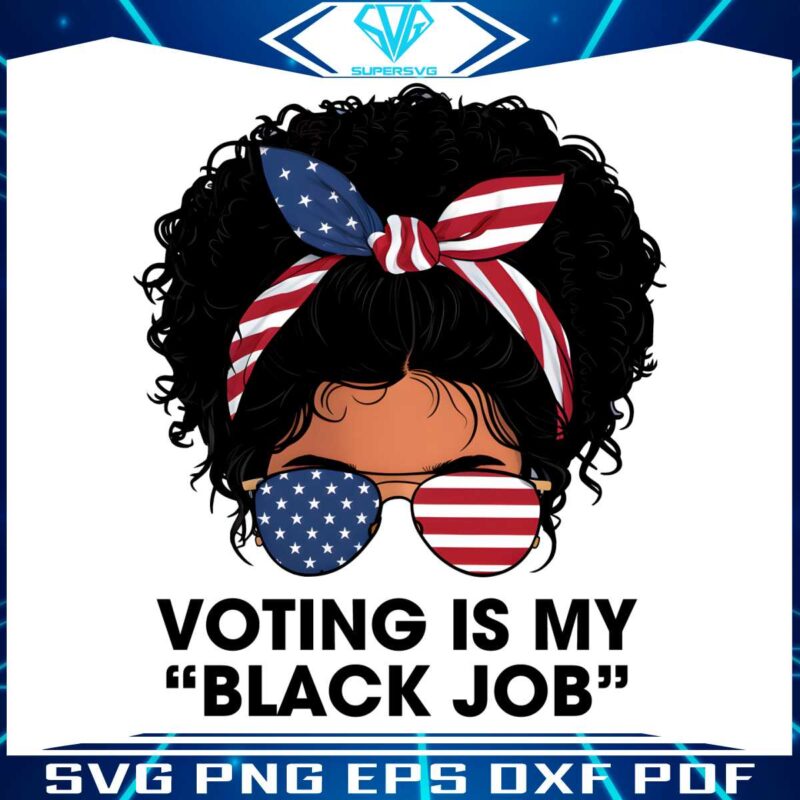 voting-is-my-black-job-american-girl-png