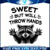 sweet-but-will-throw-hands-raccoon-png