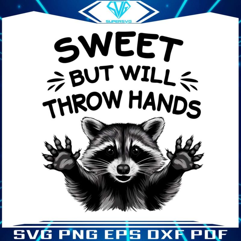 sweet-but-will-throw-hands-raccoon-png