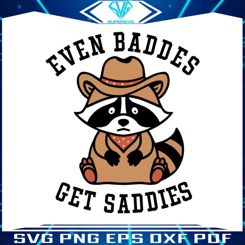 cowboy-raccoon-even-baddies-get-saddies-svg