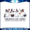 halloween-childless-cat-ladies-the-patriarchy-svg