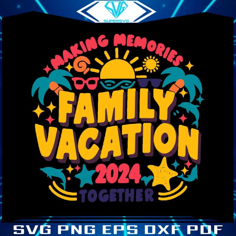 family-vacation-making-memories-together-svg