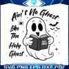 aint-no-ghost-like-the-holy-ghost-svg