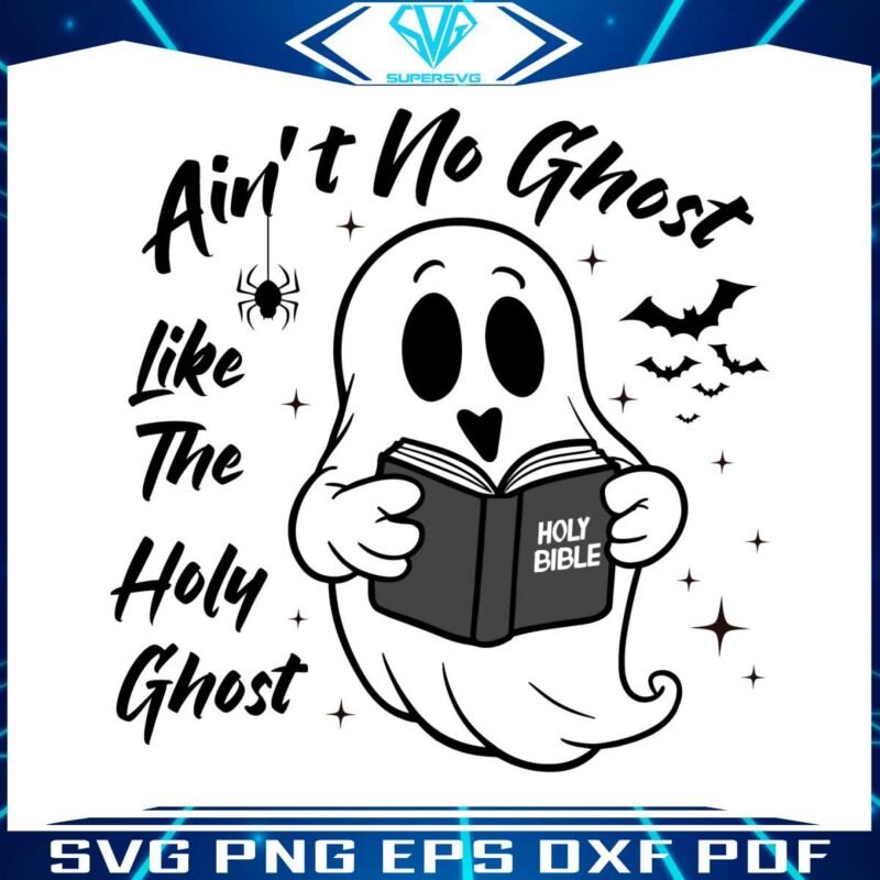 aint-no-ghost-like-the-holy-ghost-svg