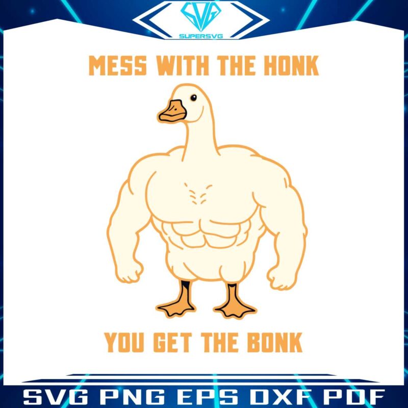 mess-with-the-honk-you-get-the-bonk-svg