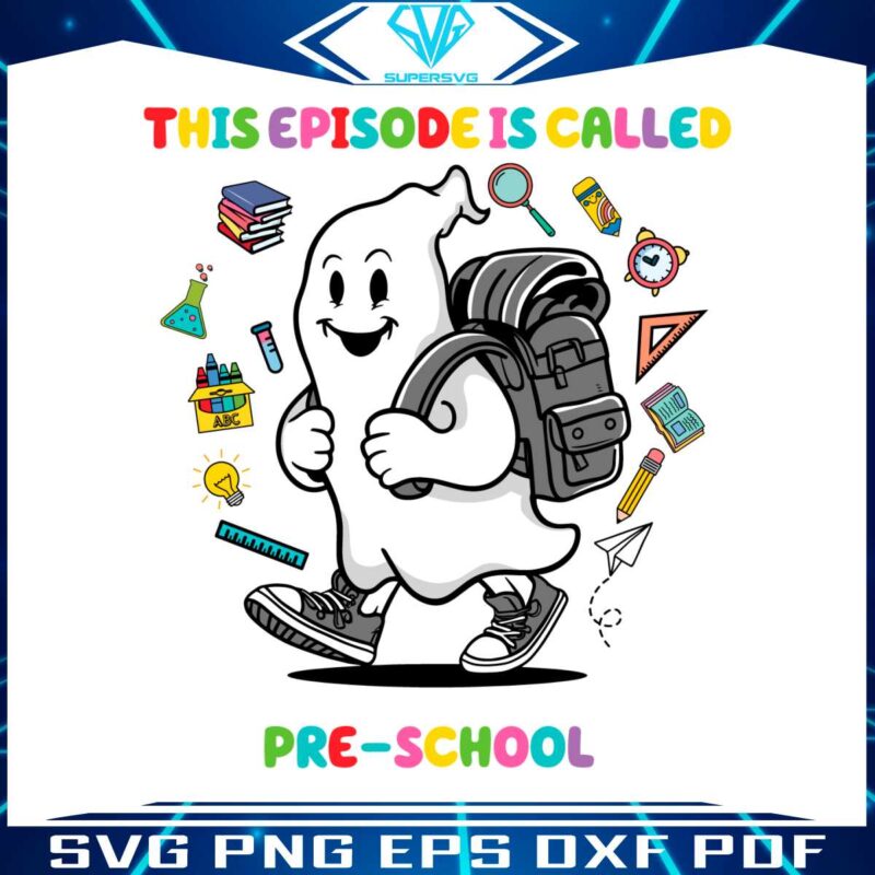 this-episode-is-called-preschool-back-to-school-svg