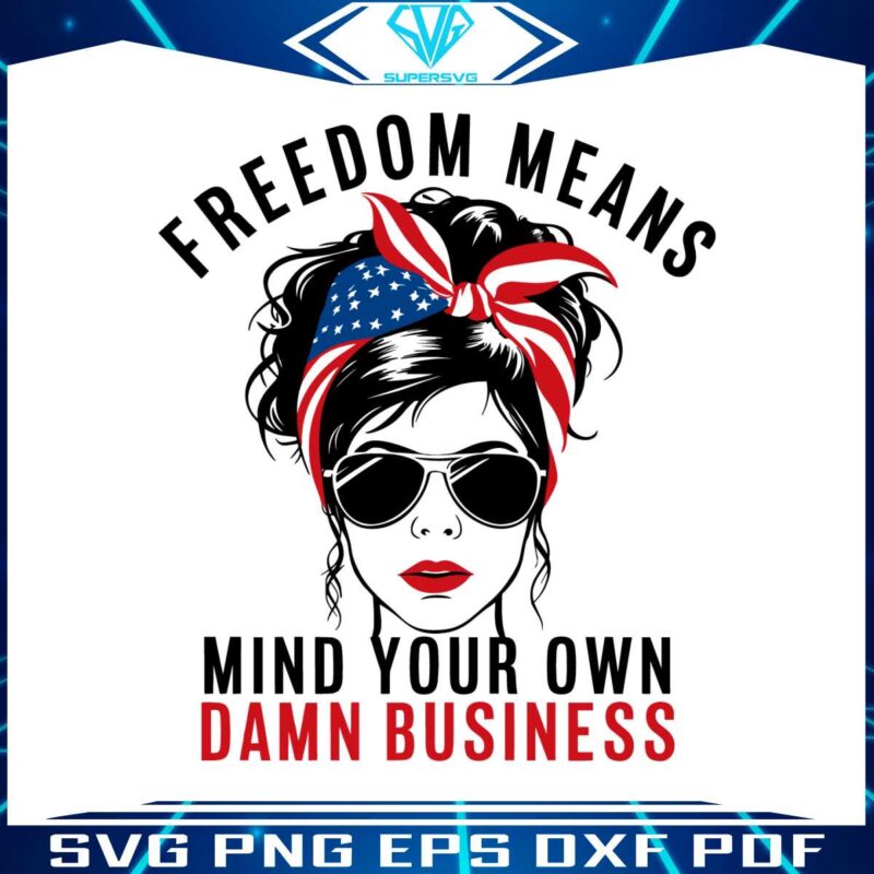 freedom-means-mind-your-own-business-svg