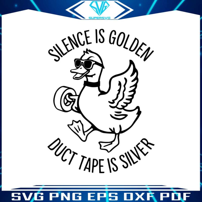 silence-is-golden-sarcastic-duct-tape-is-silver-svg