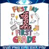 first-day-of-school-first-grade-svg