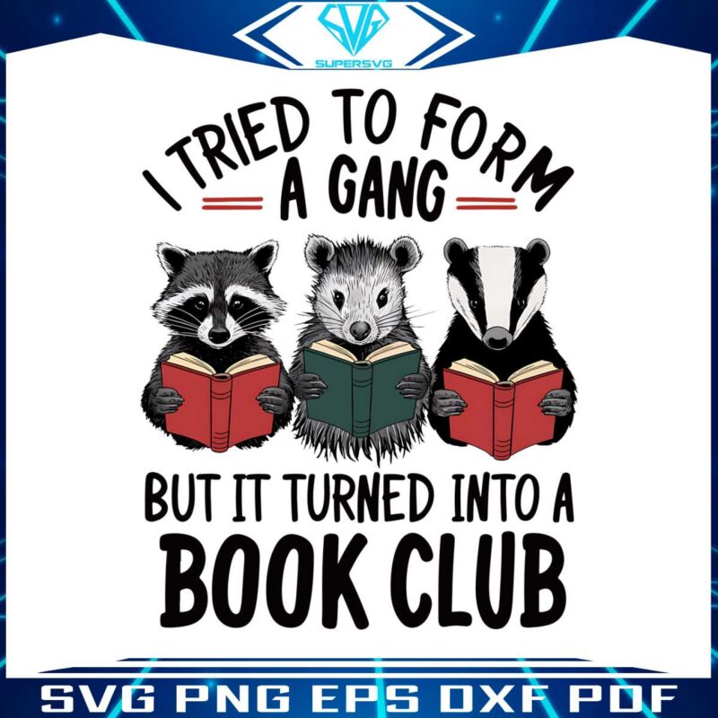 i-tried-to-form-a-gang-but-it-turned-into-a-book-club-png