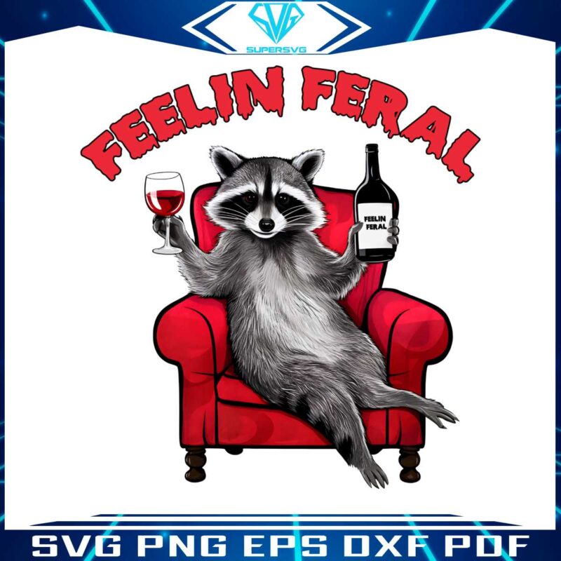 funny-racoon-feelin-feral-wine-quote-png