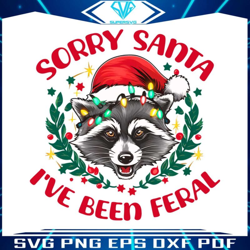 sorry-santa-ive-been-feral-christmas-season-png