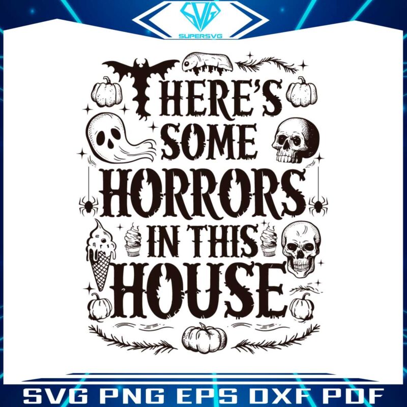 vintage-theres-some-horrors-in-this-house-svg