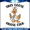 silly-goose-nurse-club-nurse-appreciation-svg