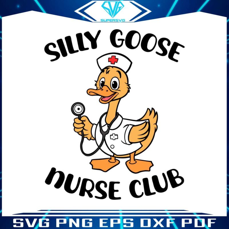 silly-goose-nurse-club-nurse-appreciation-svg