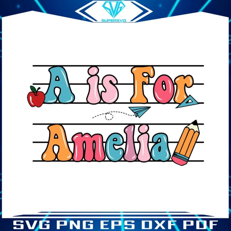 a-is-for-order-amelia-back-to-school-svg